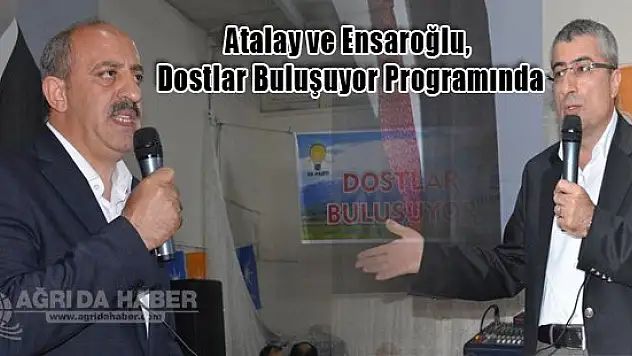 Atalay ve Ensaroğlu, Dostlar Buluşuyor Programında