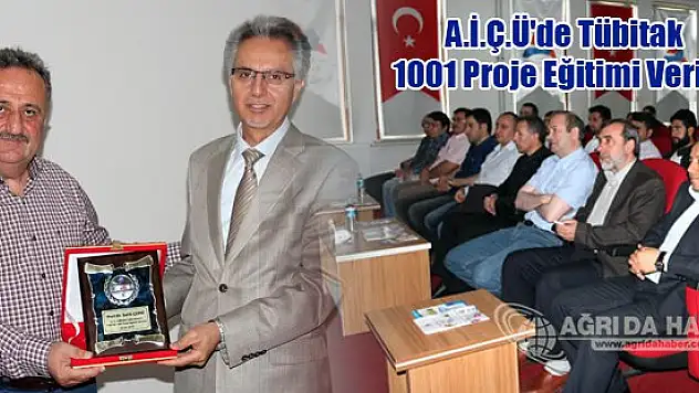 Ağrı İbrahim Çeçen Üniversitesinde Tübitak 1001 Proje Eğitimi Verildi