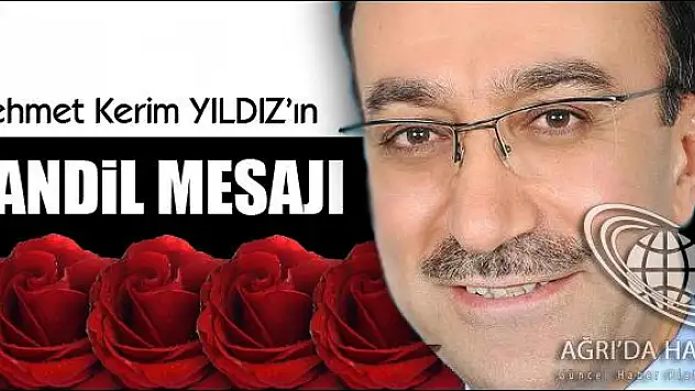 Kerim Yıldız'dan Kadir Gecesi Mesajı