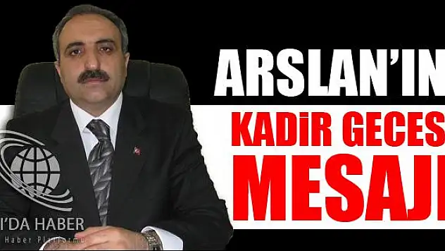 Hasan Arslan'dan Kadir Gecesi Mesajı !