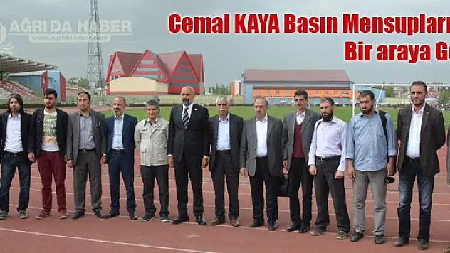 Cemal KAYA Basın Mensuplarıyla Bir araya Geldi