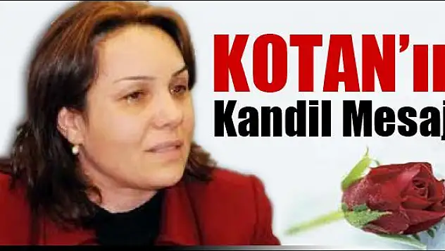 KOTAN IN KANDİL MESAJI
