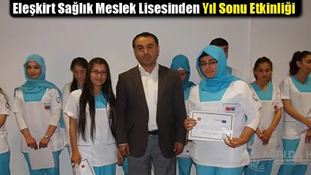 Eleşkirt Sağlık Meslek Lisesinden Yıl Sonu Etkinliği