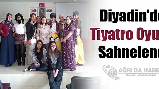 Diyadin'de tiyatro oyunu sahnelendi