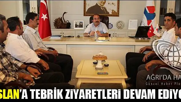 ASLAN A TEBRİK ZİYARETLERİ DEVAM EDİYOR