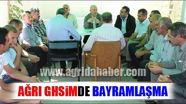 AĞRI GHSİMDE BAYRAMLAŞMA