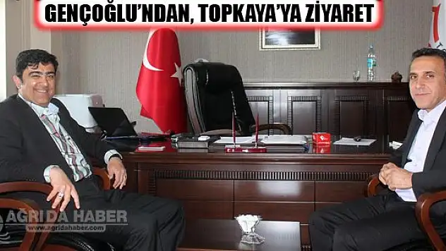 Vali Yardımcısı Gençoğlu'ndan, Topkaya'ya Ziyaret