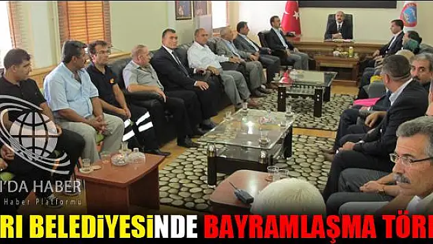 AĞRI BELEDİYESİNDE BAYRAMLAŞMA TÖRENİ