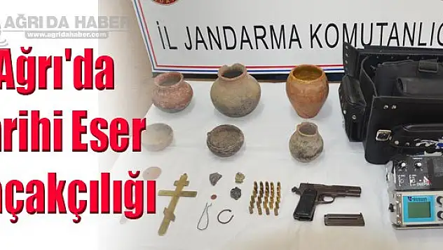 Ağrı'da Tarihi Eser Kaçakçılığı