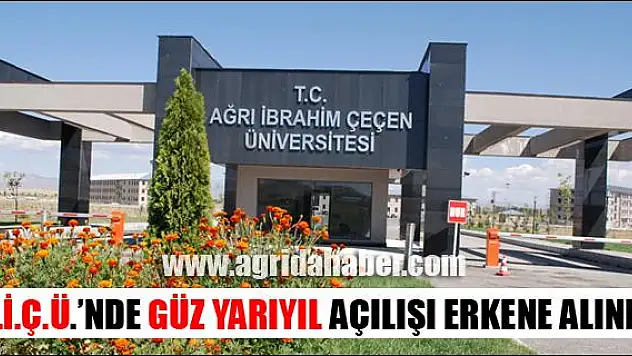 A.İ.Ç.Ü.NDE GÜZ YARIYIL AÇILIŞI ERKENE ALINDI