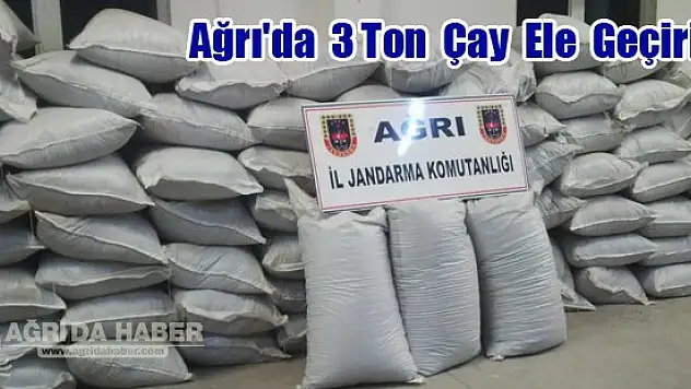 Ağrı'da 3 ton çay ele geçirildi