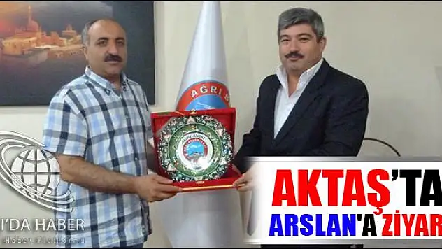 AKTAŞTAN ARSLANA ZİYARET