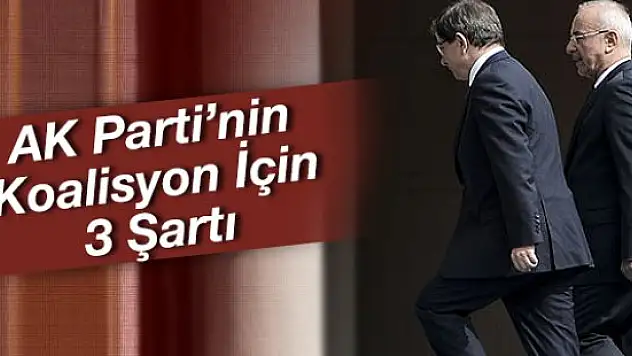 AK Parti'nin koalisyon için şartları