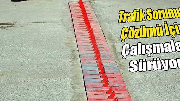 Ağrı Belediyesi Trafik Sorunun Çözümü İçin Çalışmalarını Sürdürüyor