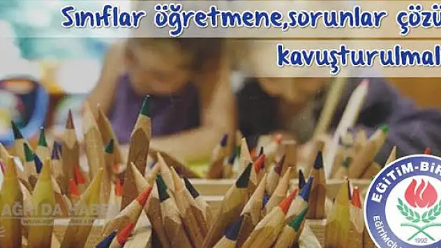 Sınıflar Öğretmene, Sorunlar Çözüme Kavuşturulmalıdır