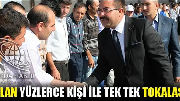 ASLAN YÜZLERCE KİŞİ İLE TEK TEK TOKALAŞTI