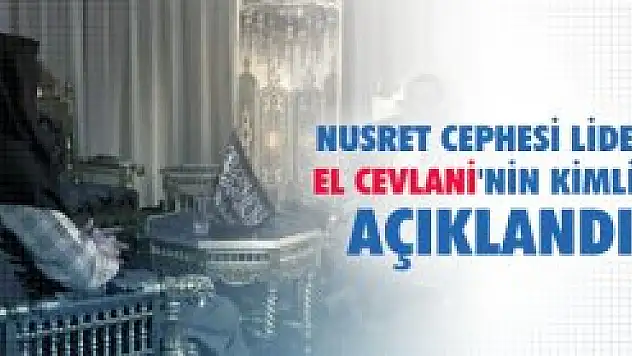 Nusret Cephesi lideri el Cevlani'nin kimliği açıklandı