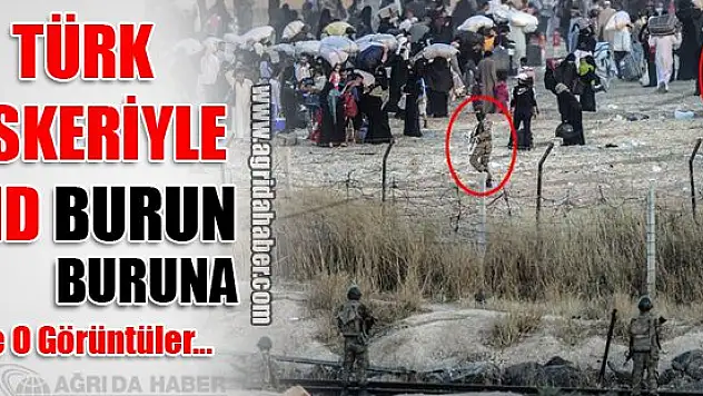 Türk Askerleriyle Işıd Burun Buruna !