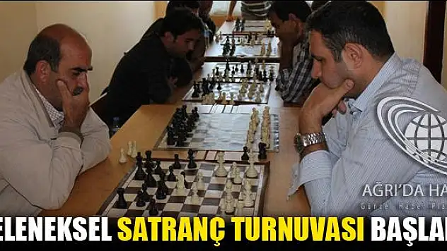 GELENEKSEL SATRANÇ TURNUVASI BAŞLADI