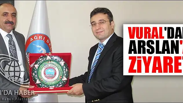 VURALDAN BAŞKAN ARSLANA ZİYARET