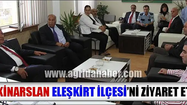 TEKİNARSLAN ELEŞKİRT İLÇESİNİ ZİYARET ETTİ