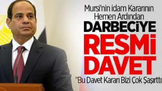 Darbeci Sisi'ye Resmi Davet