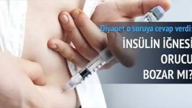 İnsülin iğnesi orucu bozar mı?