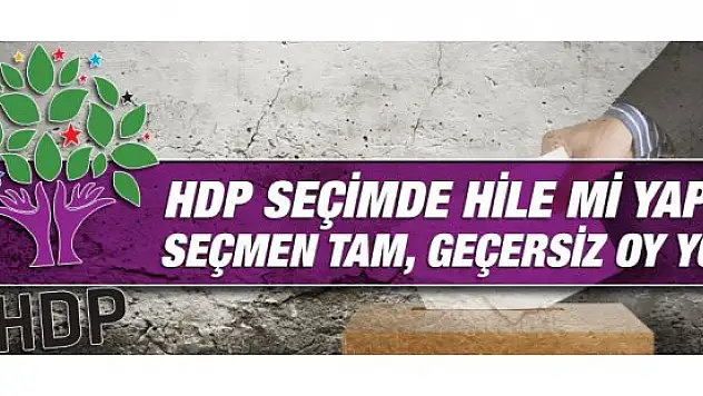 HDP Seçimde Hile Mi Yaptı?