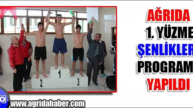 AĞRIDA 1. YÜZME ŞENLİKLERİ PROGRAMI YAPILDI