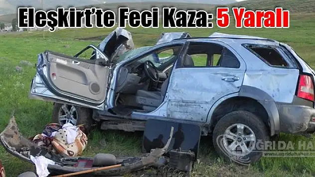 Ağrı'da Otomobil Şarampole Devrildi: 5 Yaralı