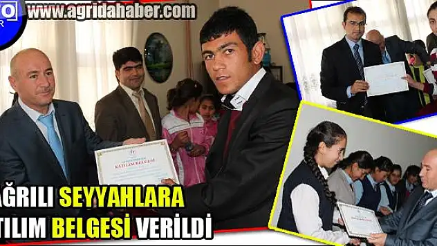 Ağrılı Seyyahlara Katılım Belgeleri Takdim Edildi