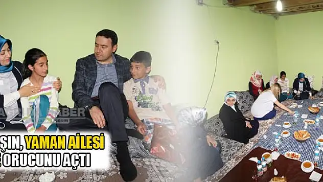 Vali Işın, Yaman ailesi ile orucunu açtı