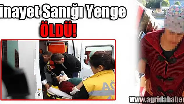 İntihar Girişiminde Bulunankatil Yenge Öldü