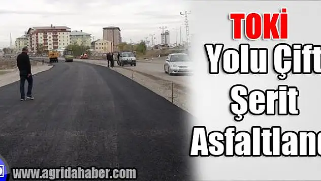 TOKİ yolu çift şerit asfaltlandı