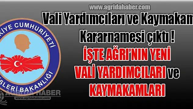 Vali Yardımcıları ve Kaymakamlar Kararnamesi Çıktı