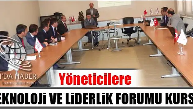 YÖNETİCİLERE TEKNOLOJİ VE LİDERLİK FORUMU KURSU