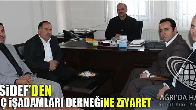 DASİDEF DEN AĞRI GENÇ İŞADAMLARI DERNEĞİNE ZİYARET