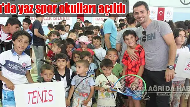 Ağrı'da yaz spor okulları açıldı