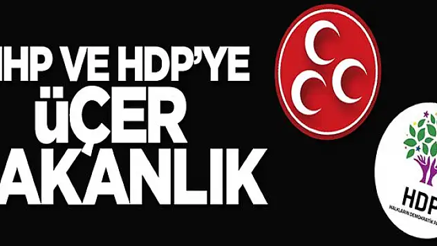 MHP ve HDP Üç bakanlık alacak