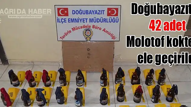 Ağrı'da 42 adet molotof kokteyli ele geçirildi