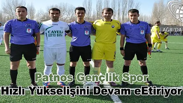 Patnos Gençlik Spor hızlı yükselişini devam ettiriyor.