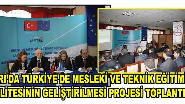 AĞRIDA TÜRKİYEDE MESLEKİ VE TEKNİK EĞİTİMİN KALİTESİNİN GELİŞTİRİLMESİ PROJESİ TOPLANTISI