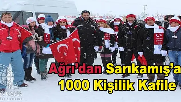 Ağrıdan Sarıkamışa 1000 Kişilik Kafile