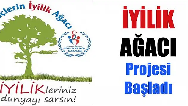 AĞRIDA İYİLİK AĞACI PROJESİ BAŞLADI