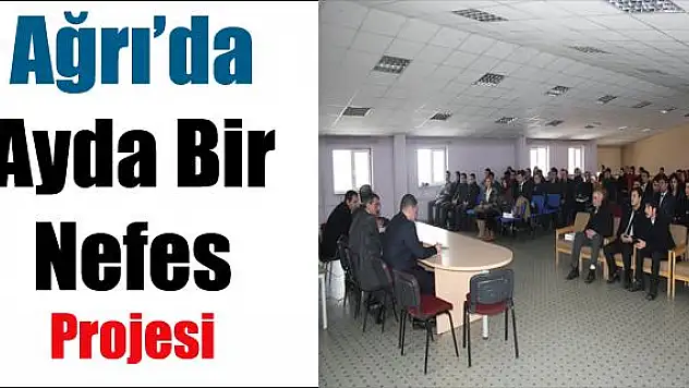 AĞRIDA  AYDA BİR NEFES PROJESİ