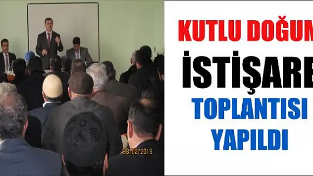 KUTLU DOĞUM HAFTASI İSTİŞARE TOPLANTISI YAPILDI
