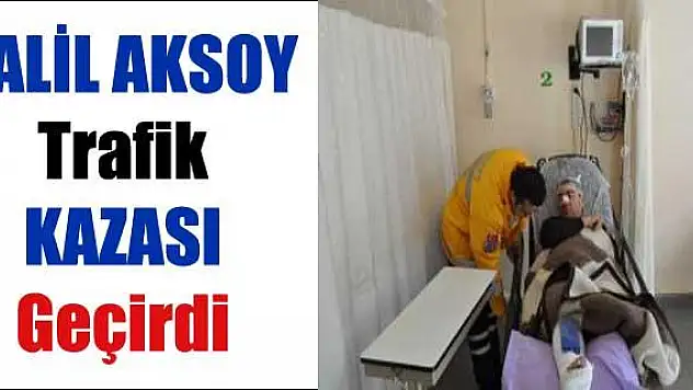 Ağrı Milletvekili Aksoy, trafik kazasında yaralandı