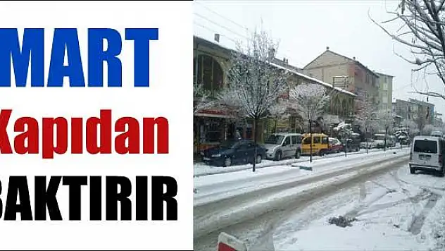 Mart kapıdan baktırır kazma kürek yaktırır