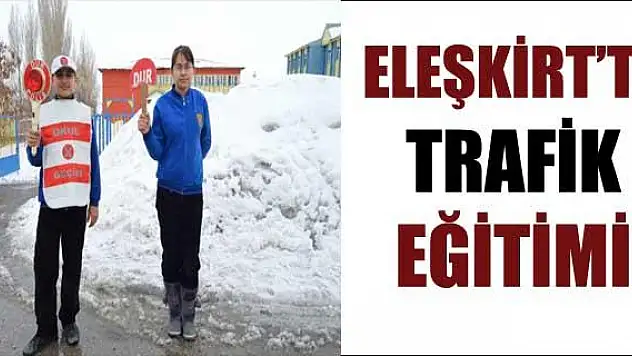 Eleşkirtte öğrencilere Uygulamalı trafik eğitimi