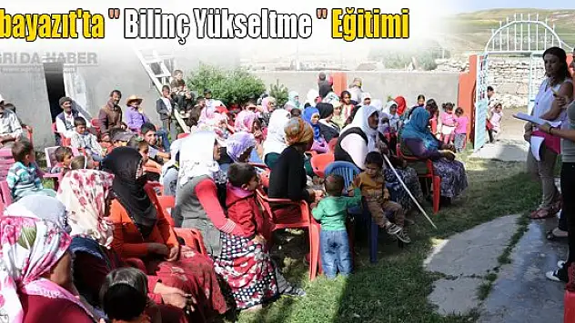 Doğubayazıt'ta 'bilinç yükseltme' eğitimi